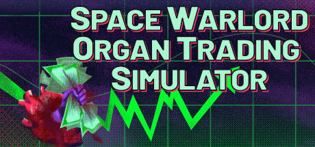太空军阀器官交易模拟/Space Warlord Organ Trading Simulator 截图
