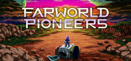 远界先驱/Farworld Pioneers