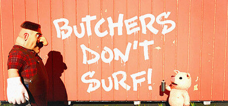 屠夫不冲浪！/Butchers Don't Surf! 截图