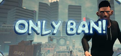 只有封禁！/Only Ban!
