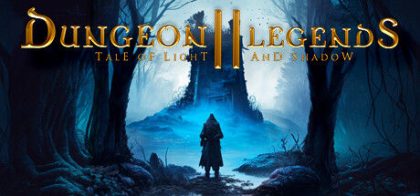 地牢传奇2：光与影传说/Dungeon Legends 2 : Tale of Light and Shadow