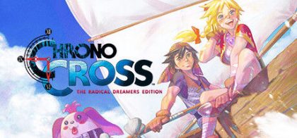 时空之轮2高清版/CHRONO CROSS: THE RADICAL DREAMERS EDITION