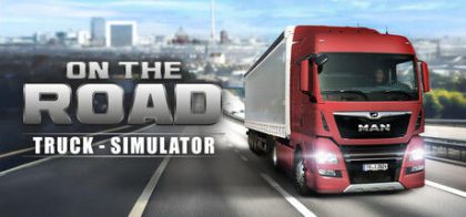 在路上 - 卡车模拟器/On The Road - The Truck Simulator