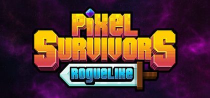 像素幸存者/Pixel Survivors : Roguelike