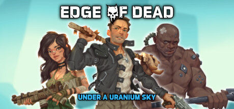 死亡边缘：铀空天下/Edge Of Dead: Under A Uranium Sky 截图