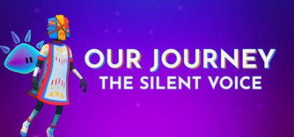 我们的旅程：无言之行/Our Journey: The Silent Voice