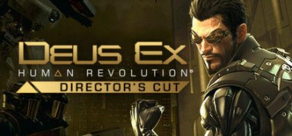 杀出重围3：人类革命/Deus Ex: Human Revolution - Director's Cut