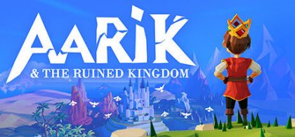 阿里克与废墟王国/Aarik And The Ruined Kingdom
