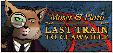 摩西与柏拉图：开往爪镇的末班列车/Moses & Plato - Last Train to Clawville 截图