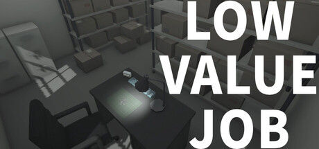 无价值工作/LOW VALUE JOB 截图