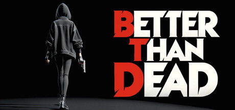 胜过死亡/Better Than Dead 截图